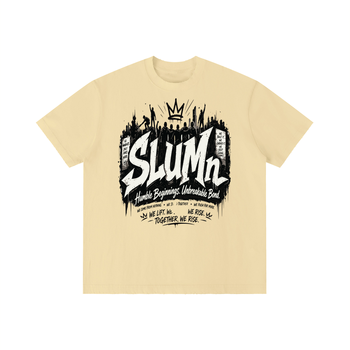 SLUMn 'Humble Beginnings. Unbreakable Bond.' Community Tee