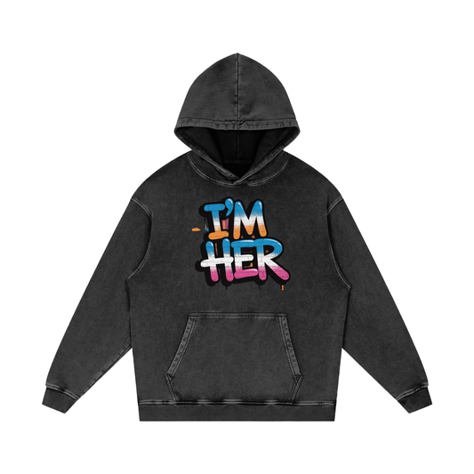 Snow Washed Loose I'm HER Cotton Hoodie