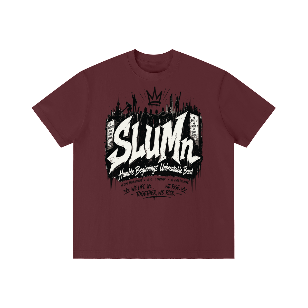 SLUMn 'Humble Beginnings. Unbreakable Bond.' Community Tee