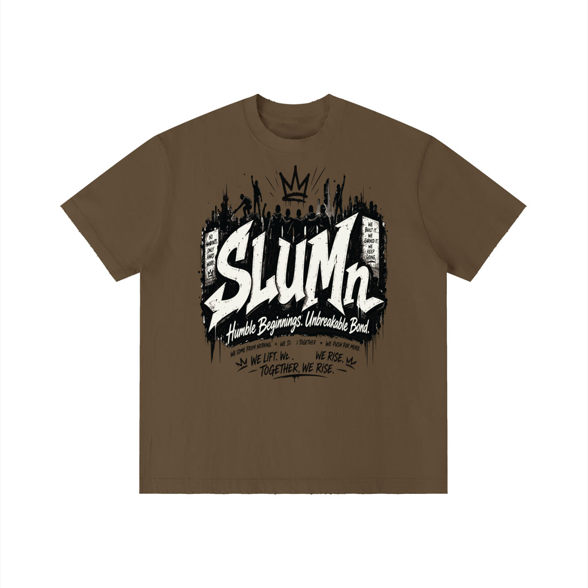 SLUMn 'Humble Beginnings. Unbreakable Bond.' Community Tee